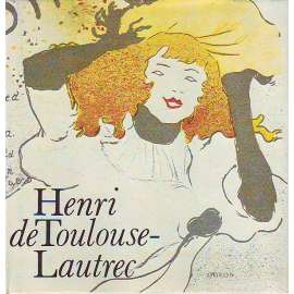 Henri de Toulouse-Lautrec (edice: Malá galerie, sv. 36) [malířství, postimpresionismus]